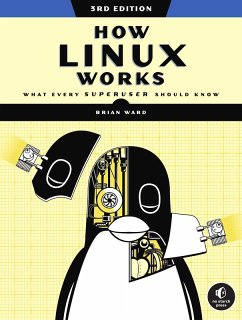 How Linux Works, 3rd Edition (eBook, ePUB) - Ward, Brian