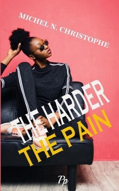 The Harder the Pain: A Compilation: Broken Happy and The Unraveling - Christophe, Michel N.