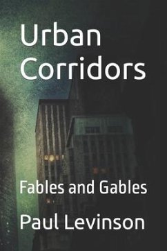 Urban Corridors: Fables and Gables - Levinson, Paul