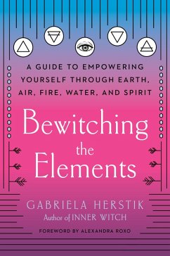 Bewitching the Elements (eBook, ePUB) - Herstik, Gabriela