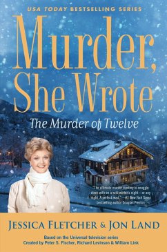 Murder, She Wrote: The Murder of Twelve (eBook, ePUB) - Fletcher, Jessica; Land, Jon