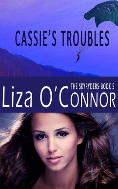 Cassie's Troubles (SkyRyders: Seeds of the Future, #2) (eBook, ePUB) - O'Connor, Liza