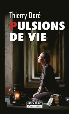Pulsions de vie (eBook, ePUB) - Doré, Thierry
