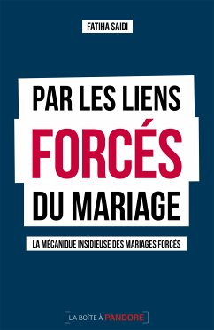 Par les liens forcés du mariage (eBook, ePUB) - Saidi, Fatiha