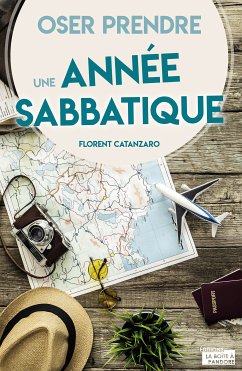 Oser prendre une année sabbatique (eBook, ePUB) - Catanzaro, Florent