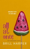 All at Once (It's Complicated, #2) (eBook, ePUB) All at Once (It's Complicated, #2) (eBook, ePUB)