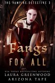 Fangs For All (The Vampire Detective, #3) (eBook, ePUB) Fangs For All (The Vampire Detective, #3) (eBook, ePUB)