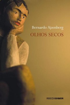 Olhos secos (eBook, ePUB) - Ajzenberg, Bernardo