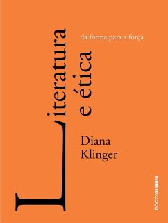 Literatura e ética (eBook, ePUB) - Klinger, Diana