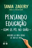 Pensando educação (com os pés no chão) (eBook, ePUB) Pensando educação (com os pés no chão) (eBook, ePUB)