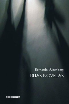 Duas novelas (eBook, ePUB) - Ajzenberg, Bernardo