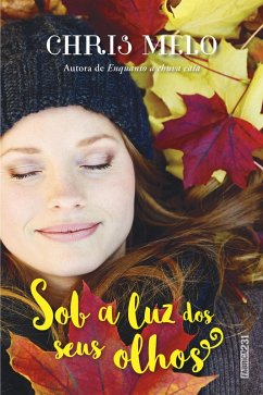 Sob a luz dos seus olhos (eBook, ePUB) - Melo, Chris