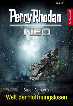 Welt der Hoffnungslosen / Perry Rhodan - Neo Bd.212 (eBook, ePUB) - Schwartz, Susan