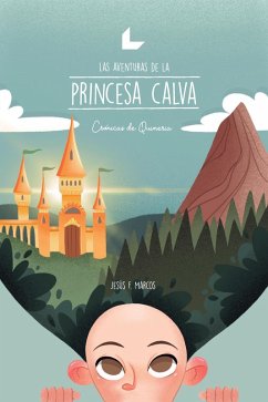 Las aventuras de la princesa calva (eBook, ePUB) - Marcos, Jesús F.