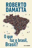 O que faz o brasil, Brasil? (eBook, ePUB)