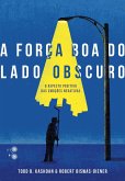 A força boa do lado obscuro (eBook, ePUB)