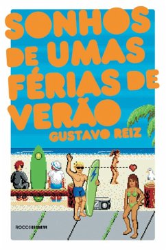 Sonhos de umas férias de verão (eBook, ePUB) - Reiz, Gustavo