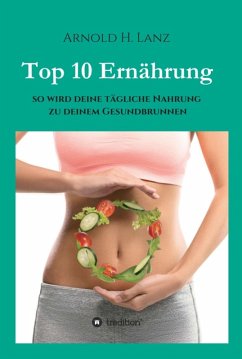 Top 10 Ernährung (eBook, ePUB) - Lanz, Arnold H.