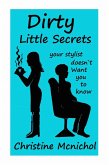 Dirty Little Secrets Your Stylist Doesn't Want You To Know (eBook, ePUB)