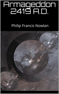 Armageddon 2419 A.D. (eBook, ePUB) - Nowlan, Philip Francis