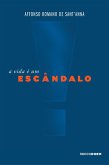 A vida é um escândalo (eBook, ePUB)