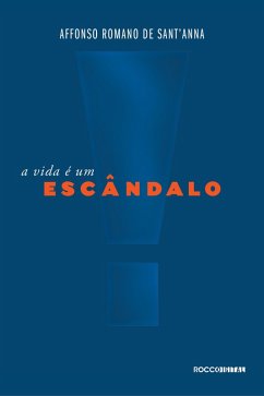 Cover A vida é um escândalo (eBook, ePUB)
