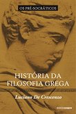 História da filosofia grega - Os pré-socráticos (eBook, ePUB)