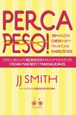 Perca peso! Sem fazer dieta nem praticar exercícios (eBook, ePUB) Perca peso! Sem fazer dieta nem praticar exercícios (eBook, ePUB)
