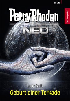 Geburt einer Torkade / Perry Rhodan - Neo Bd.216 (eBook, ePUB) - Guth, Lucy