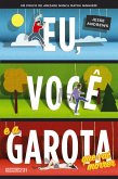 Eu, você e a garota que vai morrer (eBook, ePUB) Eu, você e a garota que vai morrer (eBook, ePUB)