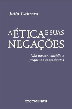 A ética e suas negações (eBook, ePUB) - Cabrera, Julio