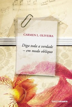 Diga toda a verdade em modo oblíquo (eBook, ePUB) - L. Oliveira, Carmen