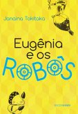 Eugênia e os robôs (eBook, ePUB) Eugênia e os robôs (eBook, ePUB)