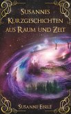 Susannes Kurzgeschichten aus Raum und Zeit (eBook, ePUB)
