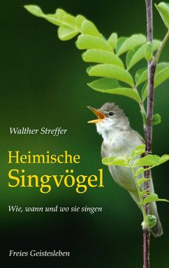 Heimische Singvögel (eBook, ePUB) - Streffer, Walther