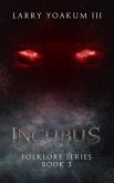 Incubus (Folklore Series, #3) (eBook, ePUB) Incubus (Folklore Series, #3) (eBook, ePUB)