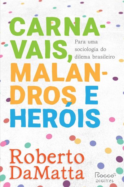 Carnavais, malandros e heróis (eBook, ePUB) Carnavais, malandros e heróis (eBook, ePUB)
