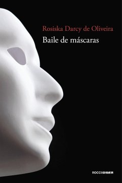 Baile de máscaras (eBook, ePUB) - Darcy De Oliveira, Rosiska