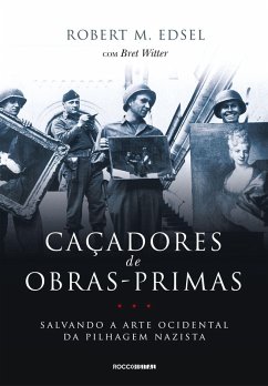 Caçadores de obras-primas (eBook, ePUB) - M. Edsel, Robert