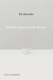 Sonhei que a neve fervia (eBook, ePUB)