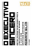 O executivo sincero (eBook, ePUB) O executivo sincero (eBook, ePUB)