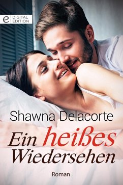 Ein heißes Wiedersehen (eBook, ePUB) - Delacorte, Shawna