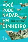 Você pode nadar em dinheiro (eBook, ePUB) Você pode nadar em dinheiro (eBook, ePUB)