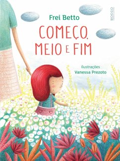 Começo, meio e fim (eBook, ePUB) - Betto, Frei