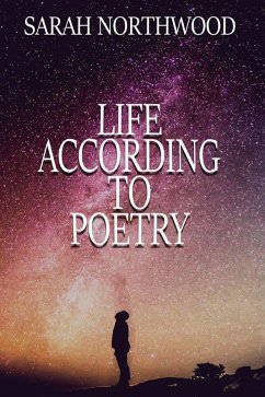Life According to Poetry (eBook, ePUB) - Northwood, Sarah