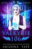Valkyrie 106 (The Afterlife Academy: Valkyrie, #6) (eBook, ePUB)