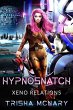 hypnoSnatch (Xeno Relations, #2)... - Bild 1