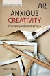 Anxious Creativity (eBook, ePUB) - Bild 1