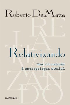 Relativizando (eBook, ePUB) - Damatta, Roberto