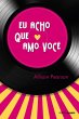 Eu acho que amo você (eBook, ePUB) - Bild 1
